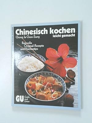 Bild des Verkufers fr Chinesisch kochen - leicht gemacht. reizvolle Orig.-Rezepte u. Kchentips zum Verkauf von Antiquariat Buchhandel Daniel Viertel