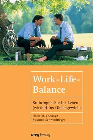 Bild des Verkufers fr Work-life-Balance so bringen Sie Ihr Leben (wieder) ins Gleichgewicht zum Verkauf von Antiquariat Buchhandel Daniel Viertel