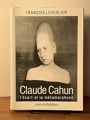 Claude Cahun: L'Ecart et la Metamorphose, Essai