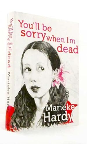 Imagen del vendedor de You'll Be Sorry When I'm Dead a la venta por Adelaide Booksellers