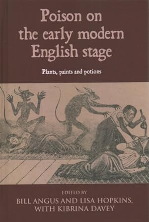 Immagine del venditore per Poison on the Early Modern English Stage : Plants, Paints and Potions venduto da GreatBookPrices