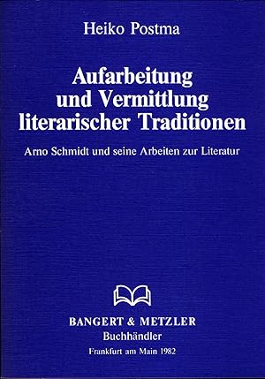 Bild des Verkufers fr Aufarbeitung und Vermittlung literarischer Traditionen Arno Schmidt und seine Arbeiten zur Literatur zum Verkauf von avelibro OHG