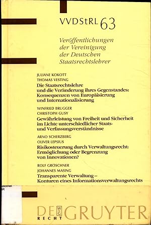 Bild des Verkufers fr Die Staatsrechtslehre und die Vernderung ihres Gegenstandes - Gewhrleistung von Freiheit und Sicherheit im Lichte unterschiedlicher Staats- und Verfassungsverstndisse Berichte und Diskussionen auf der Tagung der Vereinigung der Deutschen Staatsrechtslehrer in Hamburg vom 1. bis 4. Oktober 2003 zum Verkauf von avelibro OHG