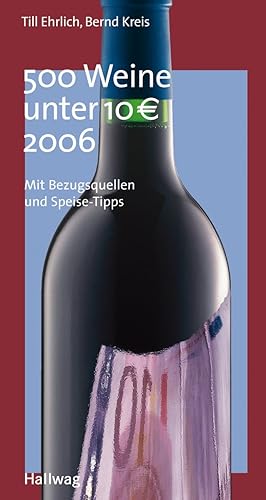 Bild des Verkufers fr 500 Weine unter 10 EUR 2006 (Jahreswerke) zum Verkauf von Modernes Antiquariat an der Kyll