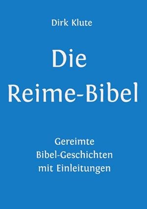 Imagen del vendedor de Die Reime-Bibel a la venta por BuchWeltWeit Ludwig Meier e.K.