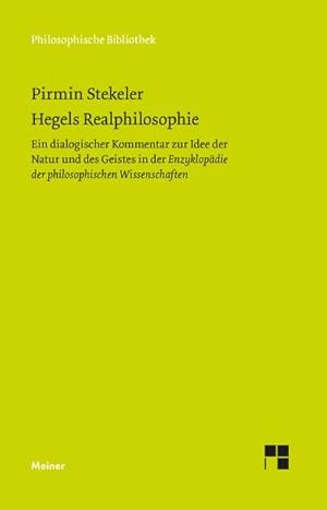 Bild des Verkufers fr Hegels Realphilosophie : Ein dialogischer Kommentar zur Idee der Natur und des Geistes in der Enzyklopdie der philosophischen Wissenschaften zum Verkauf von AHA-BUCH GmbH