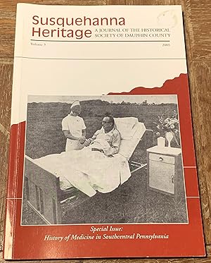 Seller image for History of Medicine in Southcentral Pennsylvania (Special Issue) , [In] Susquehanna Heritage: a Journal of the Historical Society of Dauphin County Volume 3 for sale by DogStar Books