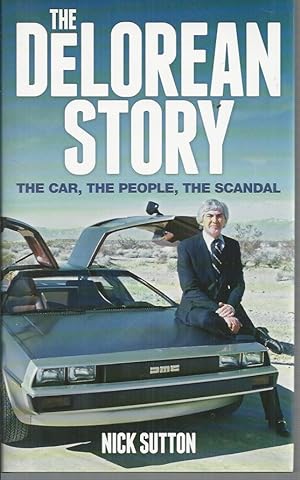 Immagine del venditore per Delorean Story, The: The Car, the People, the Scandal venduto da Elizabeth's Bookshops