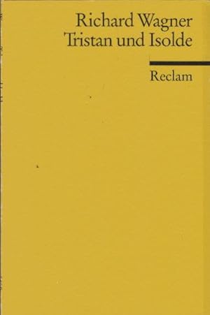 Bild des Verkufers fr Tristan und Isolde : Handlung in 3 Aufzgen. Richard Wagner. Hrsg. u. eingel. von Wilhelm Zentner / Reclams Universalbibliothek ; Nr. 5638 zum Verkauf von Schrmann und Kiewning GbR