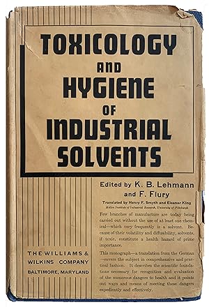 Seller image for Toxicology and Hygiene of Industrial Solvents. Translated by Eleanor King and Henry F. Smyth, Jr. for sale by Jeff Weber Rare Books