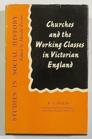 Bild des Verkufers fr Churches and the Working Classes in Victorian England zum Verkauf von St Marys Books And Prints