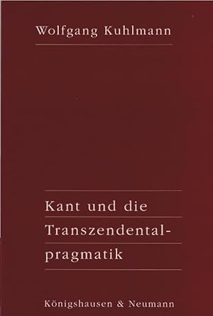 Bild des Verkufers fr Kant und die Transzendentalpragmatik. Forum Bad Homburg ; Bd. 1 zum Verkauf von Schrmann und Kiewning GbR