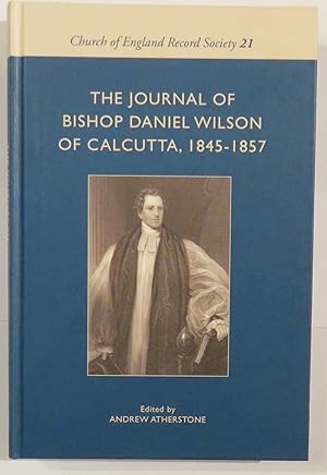 Image du vendeur pour The Journal of Bishop Daniel Wilson of Calcutta, 1845 - 1857 mis en vente par St Marys Books And Prints