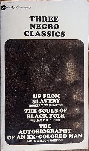 Bild des Verkufers fr Three Negro Classics (Up From Slavery; The Souls of Black Folk; The Autobiography of an Ex-Colored Man) zum Verkauf von The Book House, Inc.  - St. Louis