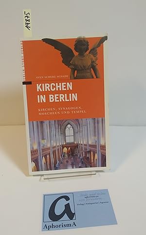 Bild des Verkufers fr Kirchen in Berlin. Kirchen, Synagogen, Moscheen und Tempel. zum Verkauf von AphorismA gGmbH