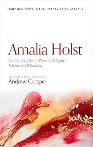 Bild des Verkufers fr Amalia Holst: On the Vocation of Woman to Higher Intellectual Education zum Verkauf von AHA-BUCH GmbH