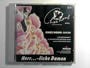 " CHEZ NOUS - SHOW " LIVE - MITSCHNITT im Theater des Westens, BERLIN und im Chez Nous Berlin HER...