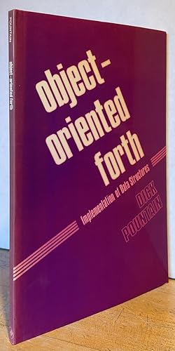 Seller image for Object-Oriented Forth: Implementation of Data Structures for sale by Nighttown Books