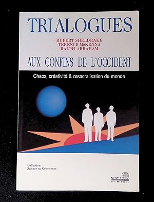 Seller image for Trialogues aux confins de l'Occident Chaos crativit dsacralisation du monde for sale by LibrairieLaLettre2