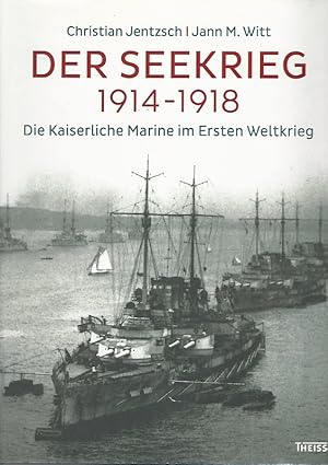 Bild des Verkufers fr Der Seekrieg 1914-1918. Die Kaiserliche Marine im Ersten Weltkrieg. zum Verkauf von Lewitz Antiquariat