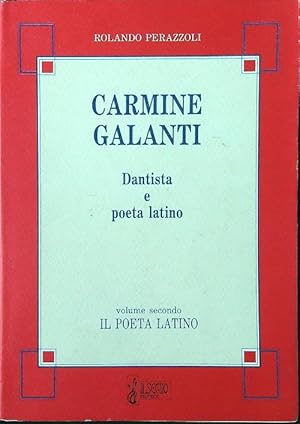 Bild des Verkufers fr Carmine Galanti dantista e poeta latino vol. 2: il poeta latino zum Verkauf von Librodifaccia