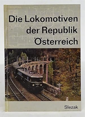 Seller image for Die Lokomotiven der Republik sterreich. 118 Typenzeichnungen, 151 Fotografien. for sale by Der Buchfreund