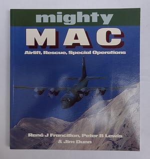 Bild des Verkufers fr mighty MAC. Airlift, Rescue, Special Operations. With many color photos. zum Verkauf von Der Buchfreund