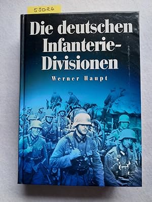 Bild des Verkufers fr Die deutschen Infanterie-Divisionen Werner Haupt / Drfler Zeitgeschichte zum Verkauf von Versandantiquariat Claudia Graf