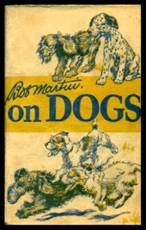 BOB MARTIN ON DOGS