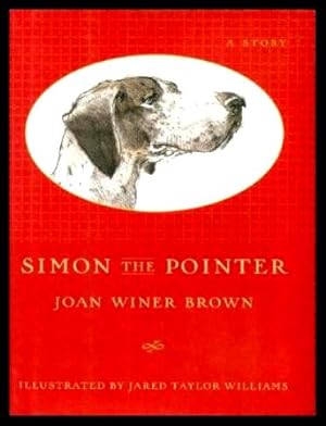 Imagen del vendedor de SIMON THE POINTER - A Story a la venta por W. Fraser Sandercombe