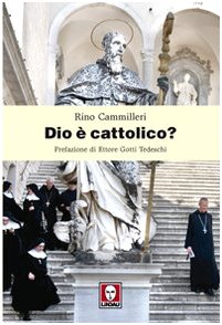 Imagen del vendedor de Dio  cattolico? - Rino Cammilleri a la venta por libreria biblos