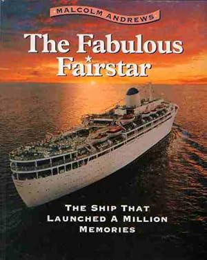 Seller image for The Fabulous Fairstar: The Ship That Launched a Million Memories for sale by Goulds Book Arcade, Sydney