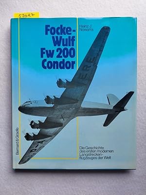 Seller image for Focke-Wulf Fw 200 "Condor" : die Geschichte des ersten modernen Langstreckenflugzeuges der Welt for sale by Versandantiquariat Claudia Graf
