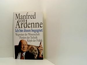 Image du vendeur pour Ich bin ihnen begegnet Wegweiser der Wissenschaft, Pioniere der Technik, Kpfe der Politik mis en vente par Book Broker