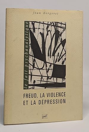 Freud la violence et la dépression