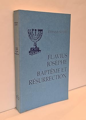 Bild des Verkufers fr Baptme et Rsurrection. Le tmoignage de Flavius Josphe. zum Verkauf von Librairie Pierre BRUNET