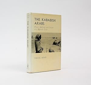 Bild des Verkufers fr THE KABABISH ARABS. Power, Authority and Consent in a Nomadic Tribe. zum Verkauf von LUCIUS BOOKS (ABA, ILAB, PBFA)