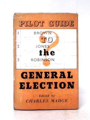 Immagine del venditore per Pilot Guide To The General Election venduto da World of Rare Books