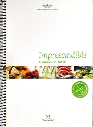Seller image for IMPRESCINDIBLE. THERMOMIX TM 31 for sale by LLIBRERIA TECNICA