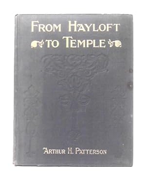 Immagine del venditore per From Hayloft To Temple: The Story Of Primitive Methodism In Yarmouth venduto da World of Rare Books