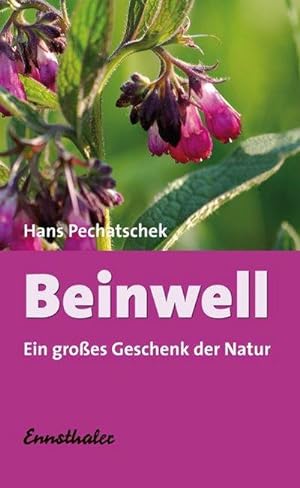 Bild des Verkufers fr Beinwell : Das groe Geschenk der Natur. Eine hervorragende Heilpflanze zum Verkauf von Smartbuy
