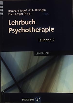 Bild des Verkufers fr Lehrbuch Psychotherapie, Teilbd. 2 zum Verkauf von books4less (Versandantiquariat Petra Gros GmbH & Co. KG)