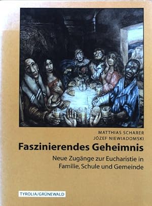 Bild des Verkufers fr Faszinierendes Geheimnis : neue Zugnge zur Eucharistie in Familie, Schule und Gemeinde. Matthias Scharer/Jzef Niewiadomski zum Verkauf von books4less (Versandantiquariat Petra Gros GmbH & Co. KG)