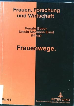 Seller image for Frauenwege : an einer Wirtschaftsuniversitt zwischen Politik und Wissenschaft. Frauen, Forschung und Wirtschaft ; Bd. 8 for sale by books4less (Versandantiquariat Petra Gros GmbH & Co. KG)