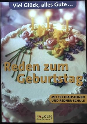 Seller image for Reden zum Geburtstag : mit Textbausteinen und Redner-Schule. for sale by books4less (Versandantiquariat Petra Gros GmbH & Co. KG)