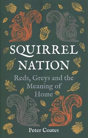 Immagine del venditore per Squirrel Nation : Reds, Greys and the Meaning of Home venduto da GreatBookPrices