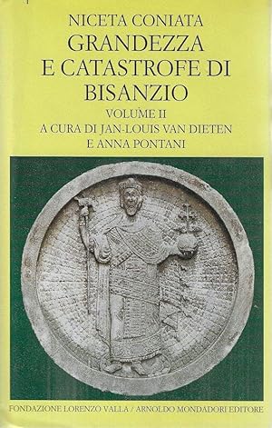 Grandezza e catastrofe di Bisanzio. Vol. II (Libri IX-XIV)