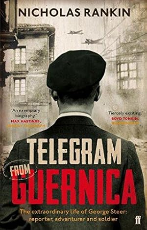 Bild des Verkufers fr Telegram from Guernica: The Extraordinary Life of George Steer, War Correspondent zum Verkauf von WeBuyBooks