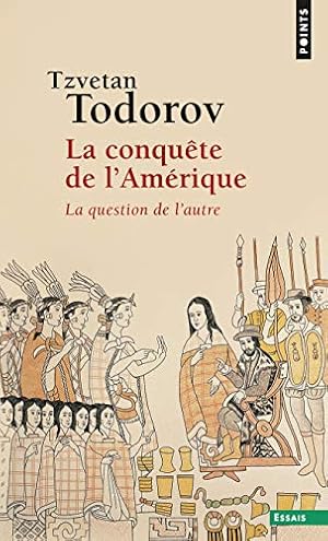 La conquete de l'Amerique la question de l'autre