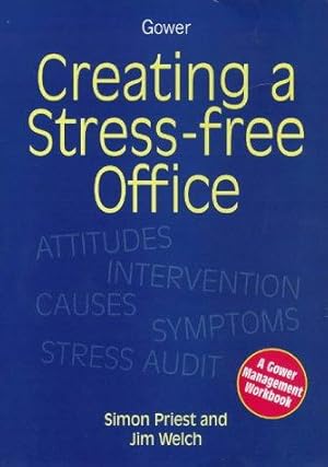 Bild des Verkufers fr Creating a Stress Free Office: A Gower Management Workbook (Gower Management Workbooks) zum Verkauf von WeBuyBooks